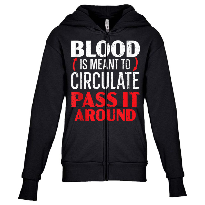 Blood Is Meant To Circulate Pass It Around Phlebotomist Tank Top Youth Zipper Hoodie by cm-arts | Artistshot