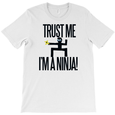 Trust Me I'm A Ninja T-shirt Designed By Kurnia Purnamasari