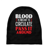 Blood Is Meant To Circulate Pass It Around Phlebotomist Tank Top Baby Beanies | Artistshot