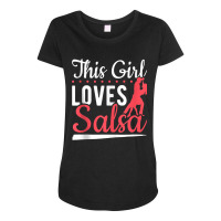 Latin Dancing Salsa Dancer This Girl Loves Salsa Dancing Tank Top Maternity Scoop Neck T-shirt | Artistshot