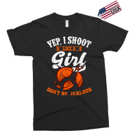 Clay Target Shooting Yep, I Shoot Like A Girl Gift T Shirt Exclusive T-shirt | Artistshot