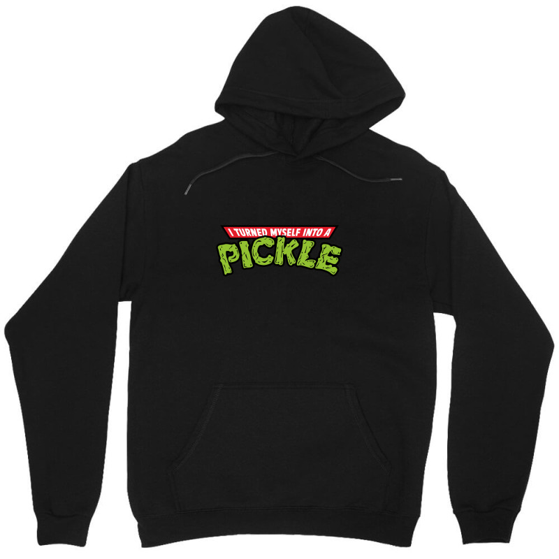 I Turned Into A Pickle New Unisex Hoodie by ASEP | Artistshot