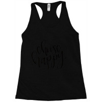 Choose Happy Quote Inspiring Quote Racerback Tank | Artistshot