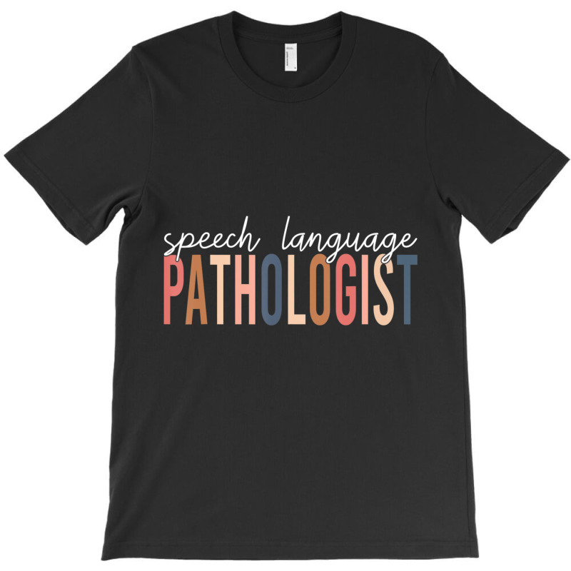 Speech Language Pathologist Slp Speech Therapy Pathology T-shirt | Artistshot