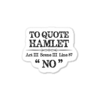 Stage Manager Actor Theatre Shakespeare Hamlet Quote Sticker | Artistshot