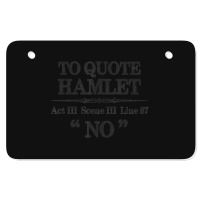 Stage Manager Actor Theatre Shakespeare Hamlet Quote Atv License Plate | Artistshot