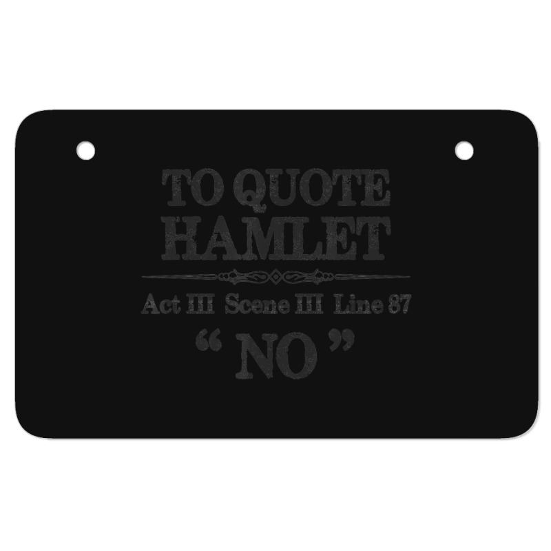 Stage Manager Actor Theatre Shakespeare Hamlet Quote Atv License Plate | Artistshot