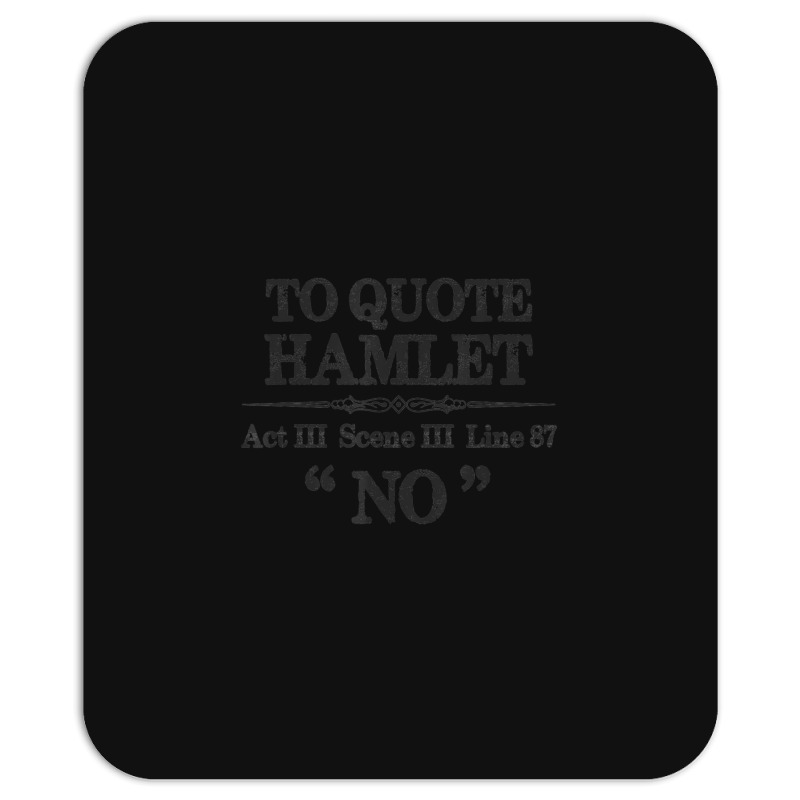 Stage Manager Actor Theatre Shakespeare Hamlet Quote Mousepad | Artistshot