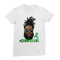 Black Man With Locs Bun Donate Life Ladies Fitted T-shirt | Artistshot