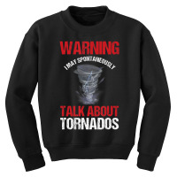 Storm Chaser Weather Forecaster Meteorologist Tornados Youth Sweatshirt | Artistshot