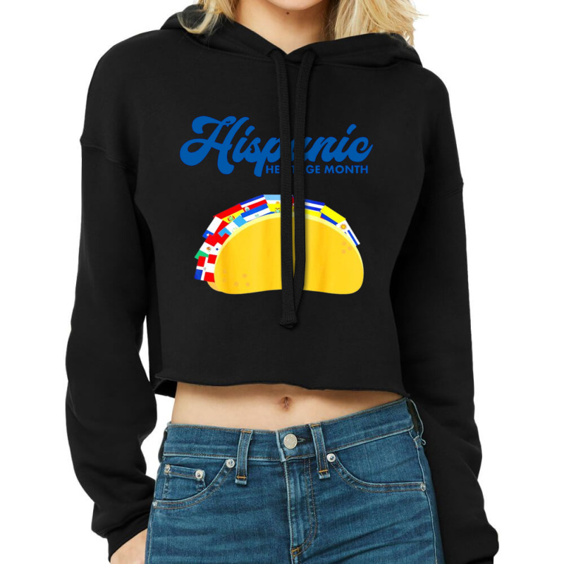 Mexican Taco Full Of Hispanic Countries- Hispanic Heritage Month - Lat Cropped Hoodie by JENNYKISS | Artistshot