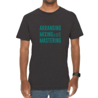 Arranging Mixing Mastering Vintage T-shirt | Artistshot