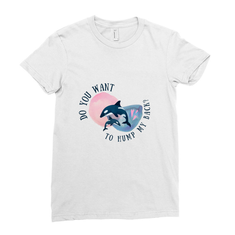 Funny Whale Pun Hump My Back Ladies Fitted T-shirt | Artistshot