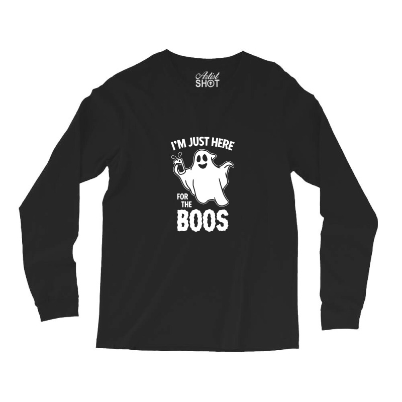 Here For The Boos Long Sleeve Shirts | Artistshot