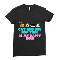 Cat And Dog Nap Time Is My Happy Hour Ladies Fitted T-shirt | Artistshot