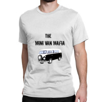 The Mini Van Mafia Classic T-shirt | Artistshot