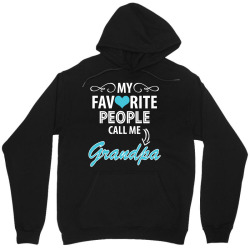 My Favorite People Call Me Grandpa Unisex Hoodie | Artistshot