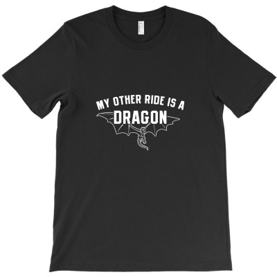 My Other Ride Is A Dragon T-shirt Designed By Denny Sumargo