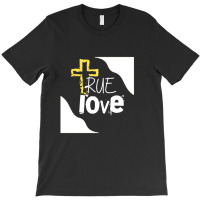 True Love T-shirt | Artistshot