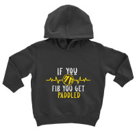 If You Fib   Cardiac Cardiology Nurse   Ekg Rhythm T Shirt Toddler Hoodie | Artistshot