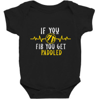 If You Fib   Cardiac Cardiology Nurse   Ekg Rhythm T Shirt Baby Bodysuit | Artistshot