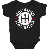 Three Pedals Manual Transmission Because Race Car Hoodie Baby Bodysuit | Artistshot