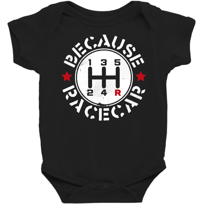 Three Pedals Manual Transmission Because Race Car Hoodie Baby Bodysuit by cm-arts | Artistshot