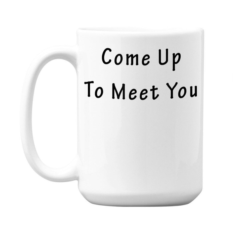 Come Up To Meet You By Jackmiller1 T Shirt 15 Oz Coffee Mug | Artistshot