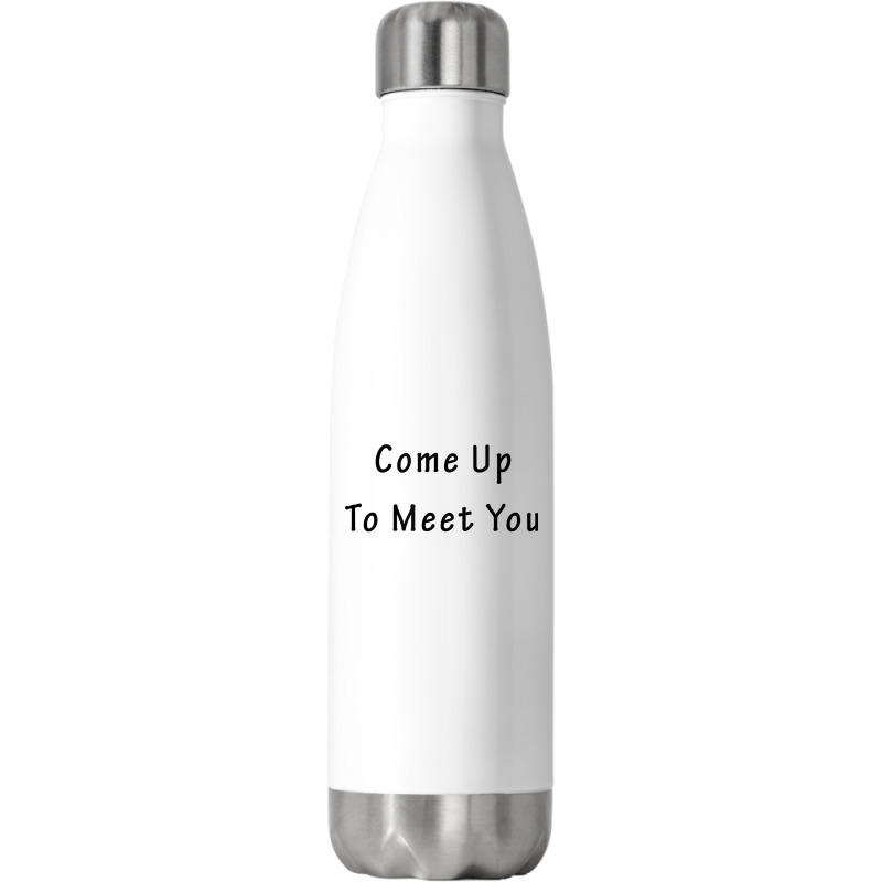 Come Up To Meet You By Jackmiller1 T Shirt Stainless Steel Water Bottle | Artistshot