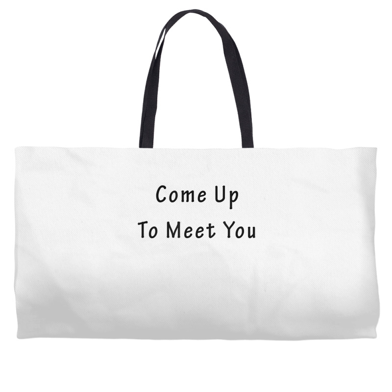 Come Up To Meet You By Jackmiller1 T Shirt Weekender Totes | Artistshot