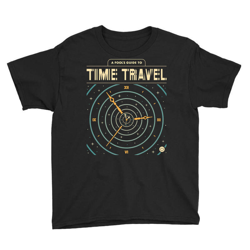 A Fool's Guide To Time Travel Youth Tee by behindcedar22 | Artistshot