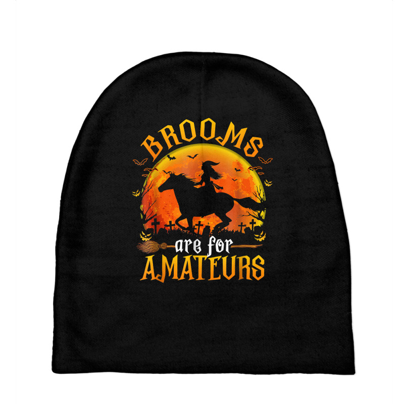 Horses Witch Halloween Funny Brooms Are For Amateurs T Shirt Baby Beanies by cm-arts | Artistshot