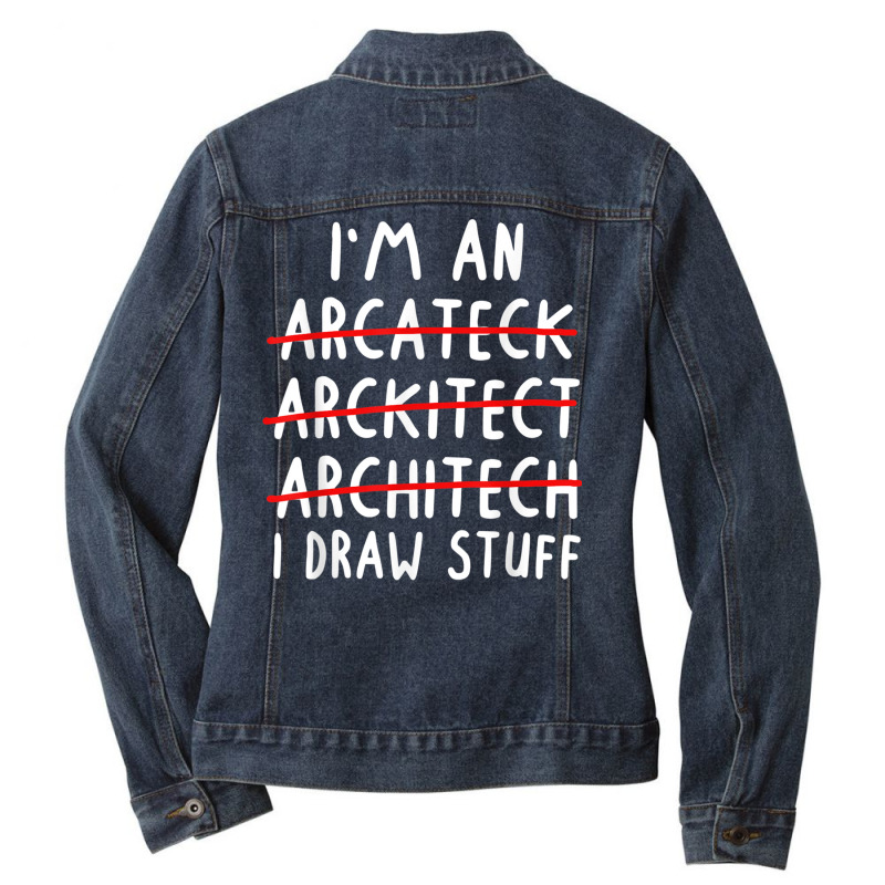 Funny Architect Art Men Women Future Architecture Pun Lovers T Shirt Ladies Denim Jacket by cm-arts | Artistshot