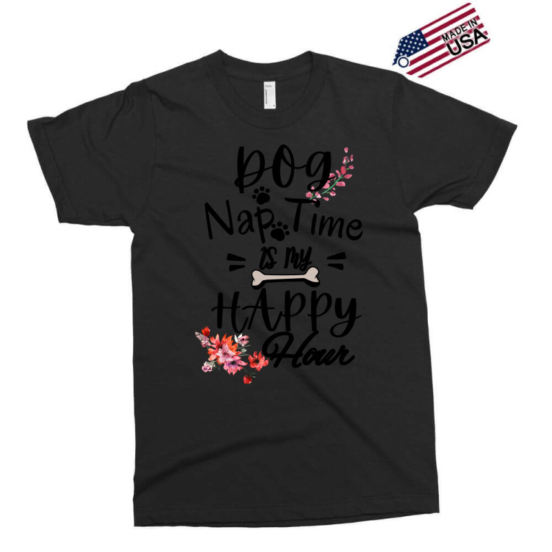 Dog Nap Time Is My Happy Hour Exclusive T-shirt by MARYSANTOS | Artistshot