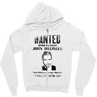 Wanted Poster John Dillinger, Distressed   Wanted Zipper Hoodie | Artistshot