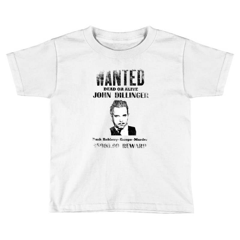 Wanted Poster John Dillinger, Distressed   Wanted Toddler T-shirt | Artistshot