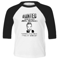 Wanted Poster John Dillinger, Distressed   Wanted Toddler 3/4 Sleeve Tee | Artistshot