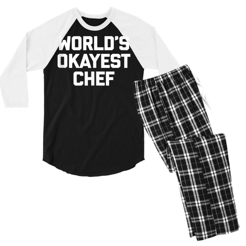 World's Okayest Chef T Shirt Funny Chef Cooking Food Chef Tank Top Men's 3/4 Sleeve Pajama Set by cm-arts | Artistshot