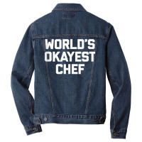 World's Okayest Chef T Shirt Funny Chef Cooking Food Chef Tank Top Men Denim Jacket | Artistshot