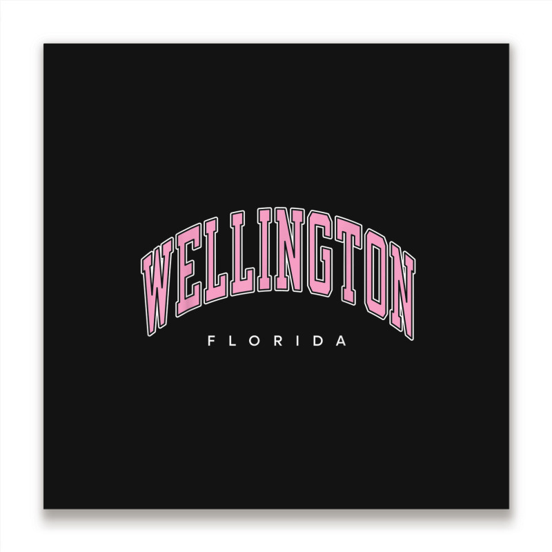 Wellington Florida Fl Varsity Style Pink Text Metal Print Square | Artistshot