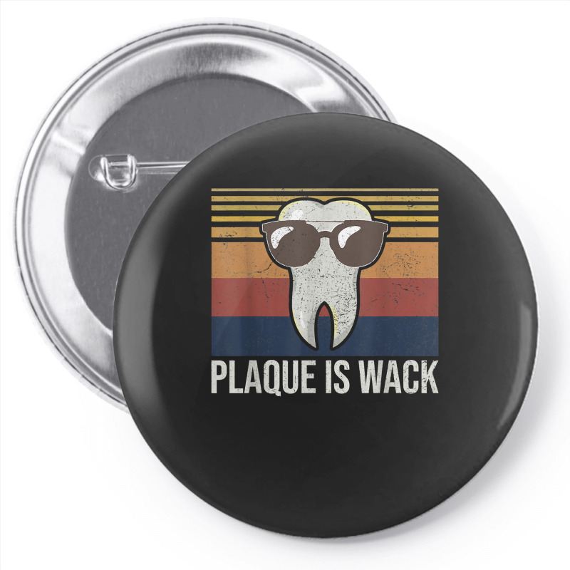 Plaque Is Wack Tooth Dental Care Dentist Pin-back Button | Artistshot