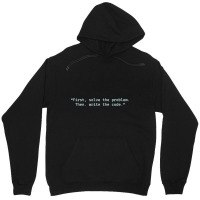 ?first, Solve The Problem. Then, Write The Code.? - Quotes For Program Unisex Hoodie | Artistshot