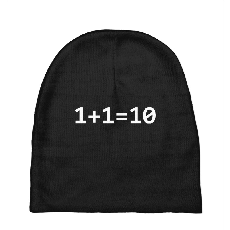 1+1=10 Nerd Computer Binary Code For Developer Geeks & Admin Baby Beanies by fenderbendable | Artistshot