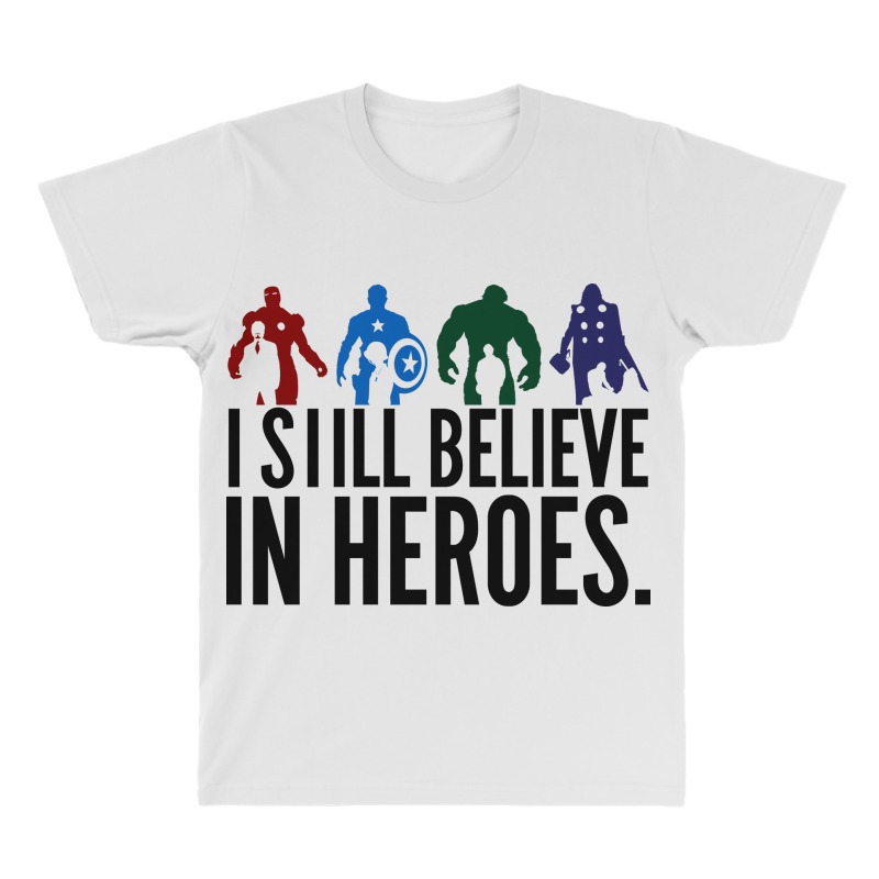 i believe in heroes shirt