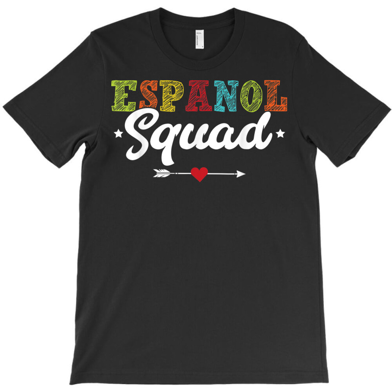 Espanol Squad Bilingual Spanish Teacher Back To School 2022 T-Shirt by August | Artistshot