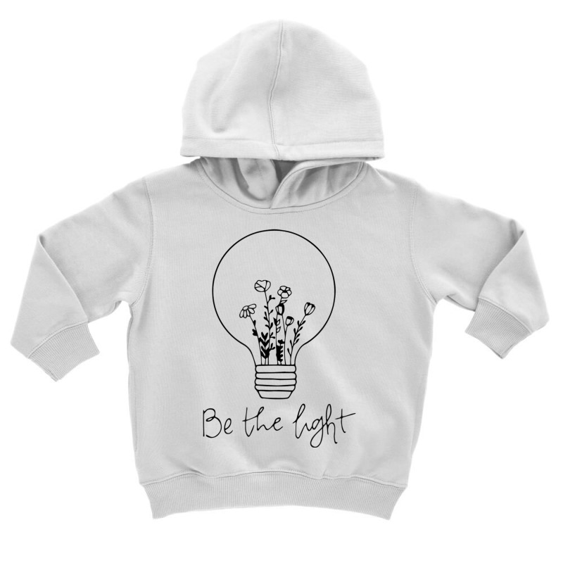 Be The Light Christian Light Bulb And Flowers T Shirt Toddler Hoodie by cm-arts | Artistshot