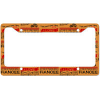 This Fiance Loves Motorcycles License Plate Frame | Artistshot