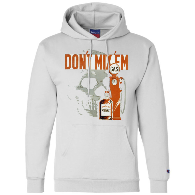 Retro Vintage Drunk Driving Awareness, Don_t Mix Gasoline And Whiskey Champion Hoodie | Artistshot