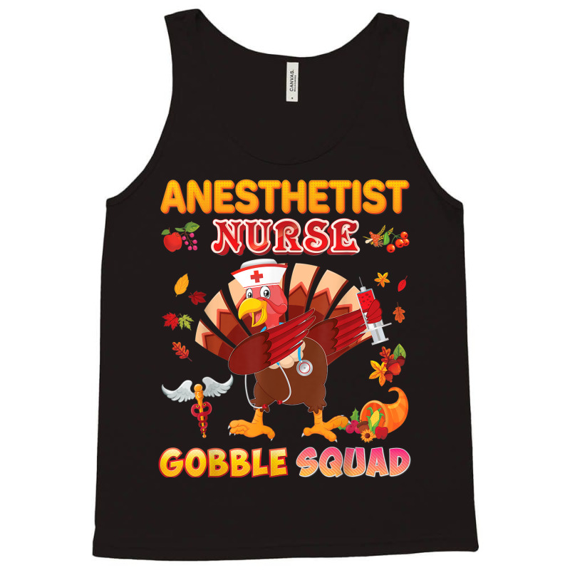 Anesthetist Nurse Gobble Squad Dabbing Turkey Thanksgiving Tank Top | Artistshot