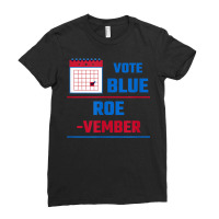 Vote Blue Roe Vember Calendar T Shirt Canvasing Ladies Fitted T-shirt | Artistshot